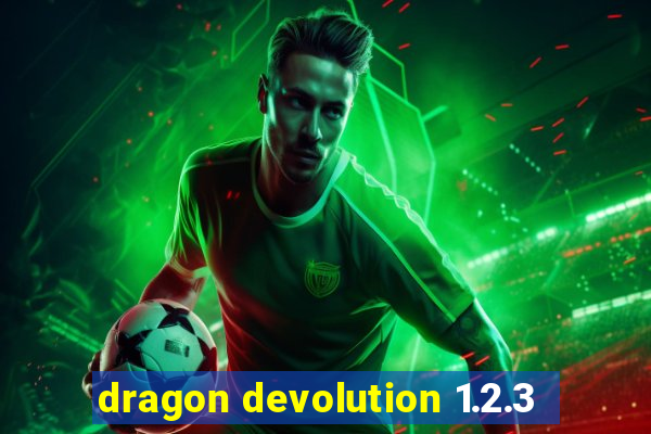dragon devolution 1.2.3
